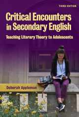 9780807756232-0807756237-Critical Encounters in Secondary English: Teaching Literary Theory to Adolescents (Language & Literacy)