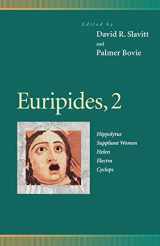 9780812216295-0812216296-Euripides, 2 : Hippolytus, Suppliant Women, Helen, Electra, Cyclops (Penn Greek Drama Series)