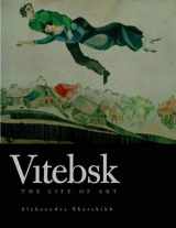 9780300101089-0300101082-Vitebsk: The Life of Art