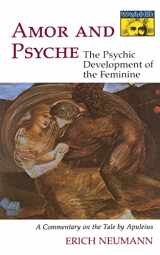 9780691097015-0691097011-Amor and Psyche: The Psychic Development of the Feminine: A Commentary on the Tale by Apuleius. (Mythos Series) (Works by Erich Neumann, 6)