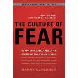 9780465003365-0465003362-The Culture of Fear: Why Americans Are Afraid of the Wrong Things: Crime, Drugs, Minorities, Teen Moms, Killer Kids, Mutant Microbes, Plane Crashes, Road Rage, & So Much More