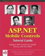 9781861005229-1861005229-ASP.NET Mobile Controls: Tutorial Guide: Adaptive Web Content for Mobile Devices with the MMIT