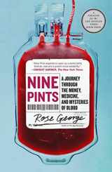 9781250230683-1250230683-Nine Pints: A Journey Through the Money, Medicine, and Mysteries of Blood
