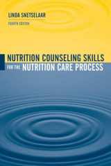 9780763729608-0763729604-Nutrition Counseling Skills for the Nutrition Care Process