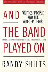 9780312374631-0312374631-And the Band Played On: Politics, People, and the AIDS Epidemic, 20th-Anniversary Edition