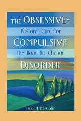 9780789007070-078900707X-The Obsessive-Compulsive Disorder: Pastoral Care for the Road to Change