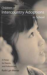 9780897898416-0897898419-Children of Intercountry Adoptions in School: A Primer for Parents and Professionals