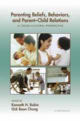9780415650663-0415650666-Parenting Beliefs, Behaviors, and Parent-Child Relations