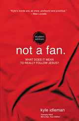 9780310746317-0310746310-Not a Fan Student Edition: What does it mean to really follow Jesus?