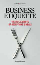 9781606210062-1606210068-Business Etiquette: The Do's & Don'ts of Receptions & Meals