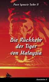 9783862414123-3862414124-Die Rückkehr der Tiger von Malaysia