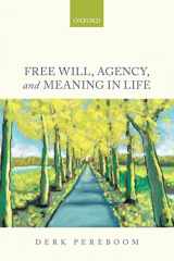9780198776864-0198776861-Free Will, Agency, and Meaning in Life