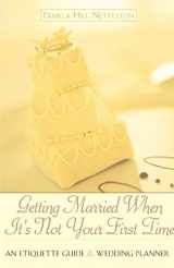 9780380810772-0380810778-Getting Married When It's Not Your First Time: An Etiquette Guide and Wedding Planner