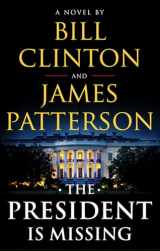 9780316412698-0316412694-The President Is Missing: A Novel