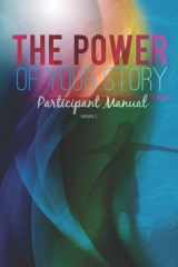 9781511742627-1511742623-The Power of Your Story: Participant Manual