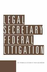 9781945421372-1945421371-Legal Secretary Federal Litigation (Revision 40)