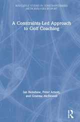 9780367482688-0367482681-A Constraints-Led Approach to Golf Coaching (Routledge Studies in Constraints-Based Methodologies in Sport)