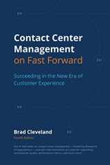 9780985461133-0985461136-Contact Center Management on Fast Forward: Succeeding in the New Era of Customer Experience