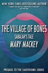 9781530804573-1530804574-The Village of Bones: Sabalah's Tale (Earthsong)