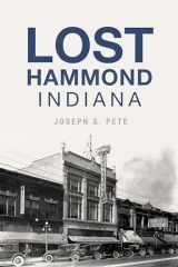 9781467142861-1467142867-Lost Hammond, Indiana