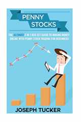 9781512293463-1512293466-Penny Stocks: The Ultimate 2 in 1 Box Set Guide to Making Money Online With Penny Stock Trading for Beginners (Penny Stocks - Stock Trading - Trading ... - Penny Stocks Investing - Stock Market)