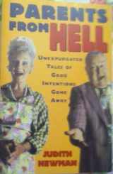 9780452272347-0452272343-Parents from Hell: Unexpurgated Tales of Good Intentions