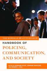 9781538132890-1538132893-The Rowman & Littlefield Handbook of Policing, Communication, and Society (The Rowman & Littlefield Handbook Series)