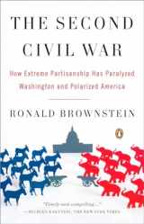9780143114321-0143114328-The Second Civil War: How Extreme Partisanship Has Paralyzed Washington and Polarized America