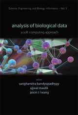 9789812707802-9812707808-ANALYSIS OF BIOLOGICAL DATA: A SOFT COMPUTING APPROACH (Science, Engineering, and Biology Informatics)