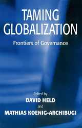 9780745630762-0745630766-Taming Globalization: Frontiers of Governance