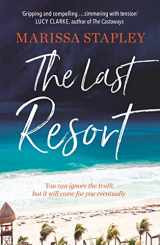 9781399703840-1399703846-The Last Resort: a gripping novel of lies, secrets and trouble in paradise