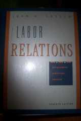 9780256238877-0256238871-Labor Relations: Development, Structure and Process