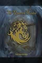 9780692614648-0692614648-The Unicorn Hunter