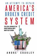 9781089704126-1089704127-An Attempt To Repair America's Broken Credit System
