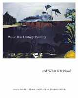 9780773558960-0773558969-What Was History Painting and What Is It Now? (Volume 28) (McGill-Queen's/Beaverbrook Canadian Foundation Studies in Art History)