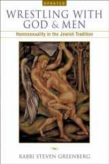 9780299190941-0299190943-Wrestling with God and Men: Homosexuality in the Jewish Tradition