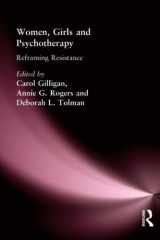 9781560241966-1560241969-Women, Girls & Psychotherapy: Reframing Resistance