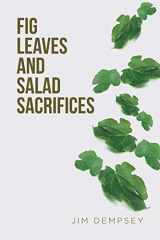 9781645592570-164559257X-Fig Leaves and Salad Sacrifices