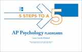 9780071780667-0071780661-5 Steps to a 5 AP Psychology Flashcards (5 Steps to a 5 on the Advanced Placement Examinations Series)