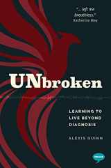 9781912478941-1912478943-Unbroken: Learning to Live Beyond Diagnosis (Inspirational Series)