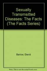 9780195202762-0195202767-Sexually Transmsitted Diseases: The Facts (The ^AFacts Series)