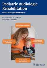 9781604066951-1604066954-Pediatric Audiologic Rehabilitation: From Infancy to Adolescence