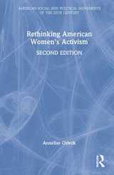 9780367762469-0367762463-Rethinking American Women's Activism (American Social and Political Movements of the 20th Century)