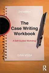 9781138210165-1138210161-The Case Writing Workbook: A Self-Guided Workshop