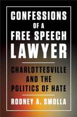 9781501749650-150174965X-Confessions of a Free Speech Lawyer: Charlottesville and the Politics of Hate