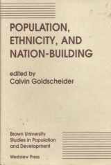 9780813389530-0813389534-Population, Ethnicity, And Nation-building (Brown University Studies in Population and Development)