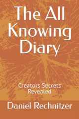 9781729140345-1729140343-The All Knowing Diary: Creators Secrets Revealed