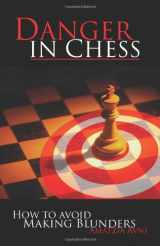 9780486446752-0486446751-Danger In Chess: How to Avoid Making Blunders