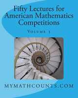 9781470194086-1470194082-Fifty Lectures for American Mathematics Competitions