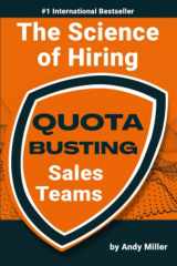 9781736156513-1736156519-The Science of Hiring Quota Busting Sales Teams
